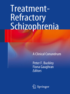 cover image of Treatment–Refractory Schizophrenia